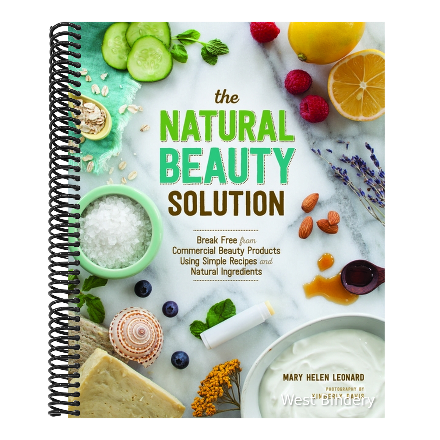 The Natural Beauty Solution: Break Free from Commerical Beauty Products Using Simple Recipes and Natural Ingredients