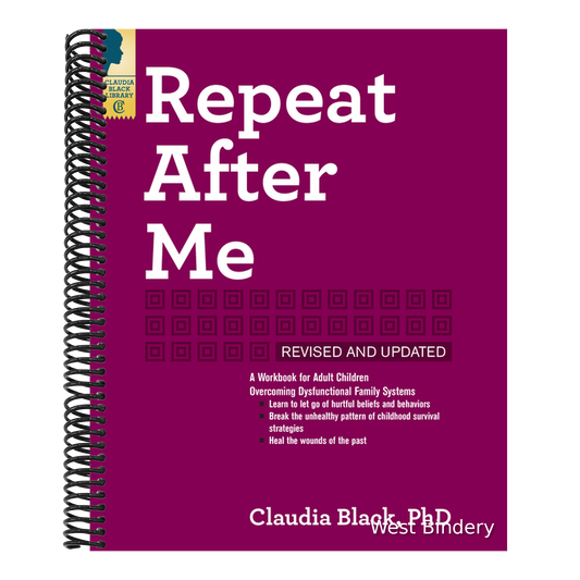 Repeat After Me: A Workbook for Adult Children Overcoming Dysfunctional Family Systems