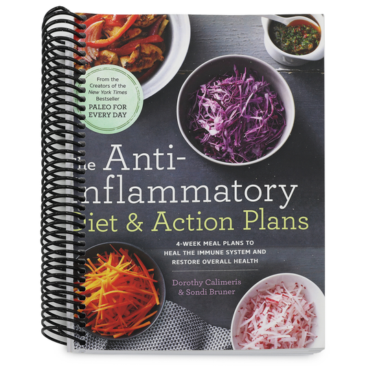 The Anti-Inflammatory Diet & Action Plans: 4-Week Meal Plans to Heal the Immune System and Restore Overall Health (Spiral Bound)