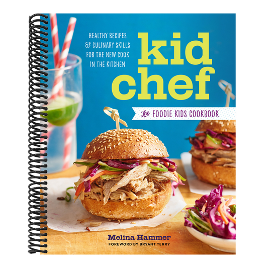 Kid Chef: The Foodie Kids Cookbook: Healthy Recipes and Culinary Skills for the New Cook in the Kitchen (Kid Chef) (Spiral Bound)