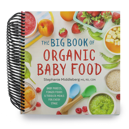 The Big Book of Organic Baby Food: Baby Purées, Finger Foods, and Toddler Meals for Every Stage (Spiral Bound)