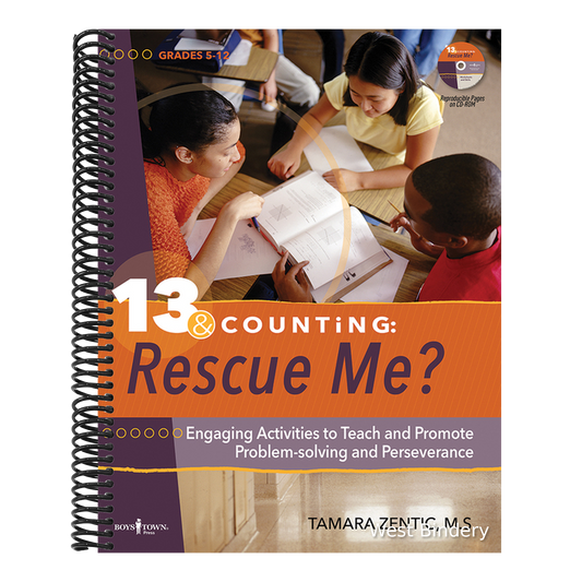 13 & Counting: Rescue Me?: Engaging Activities to Teach and Promote Problem-Solving and Perseverance Volume 3 (First Edition,)