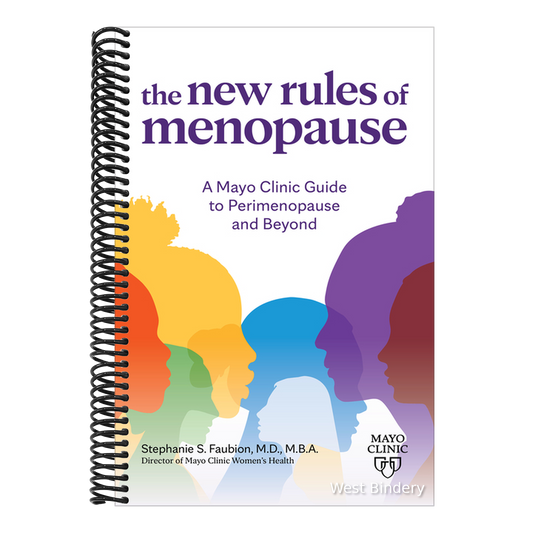 The New Rules of Menopause: A Mayo Clinic Guide to Perimenopause and Beyond