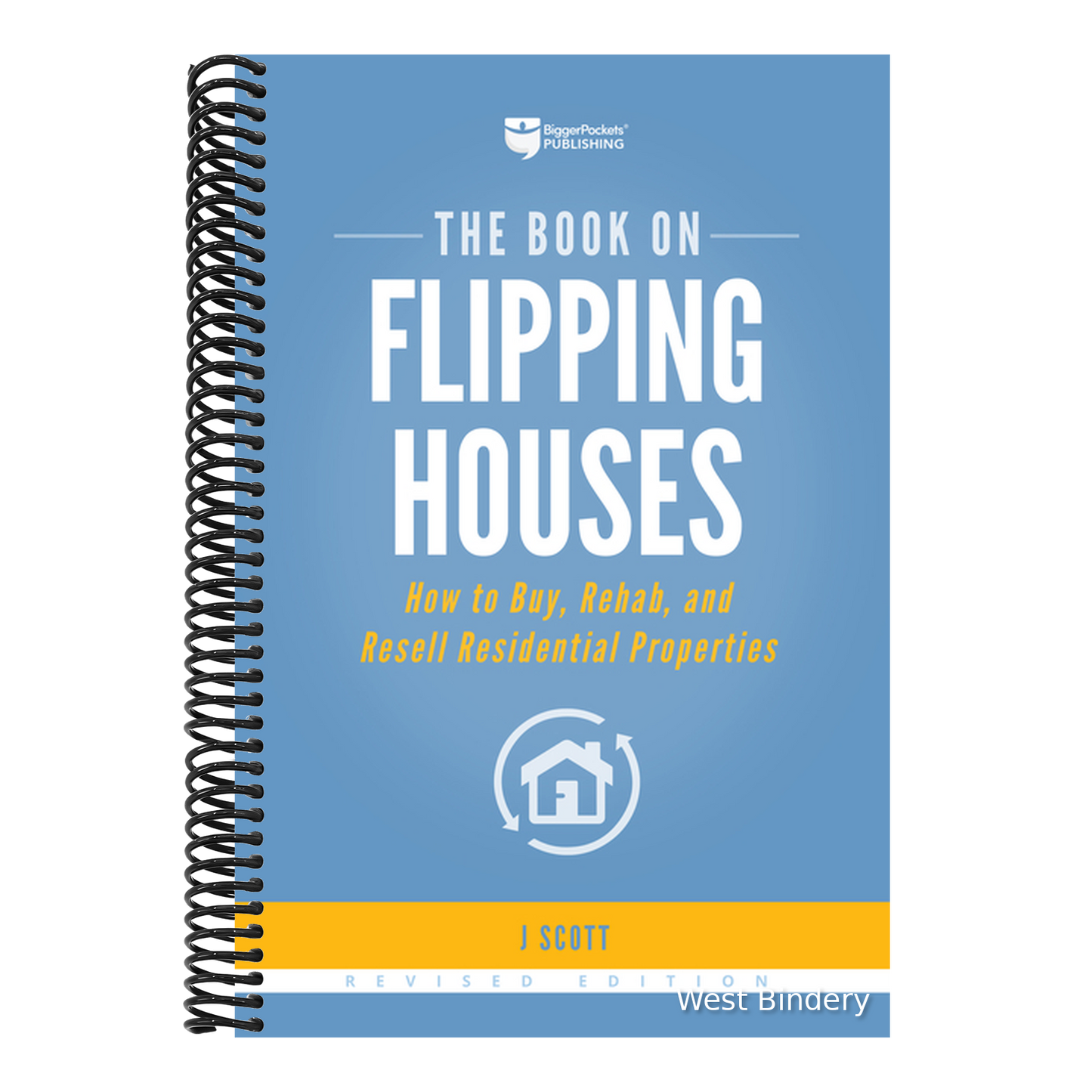 The Book on Flipping Houses: How to Buy, Rehab, and Resell Residential Properties
