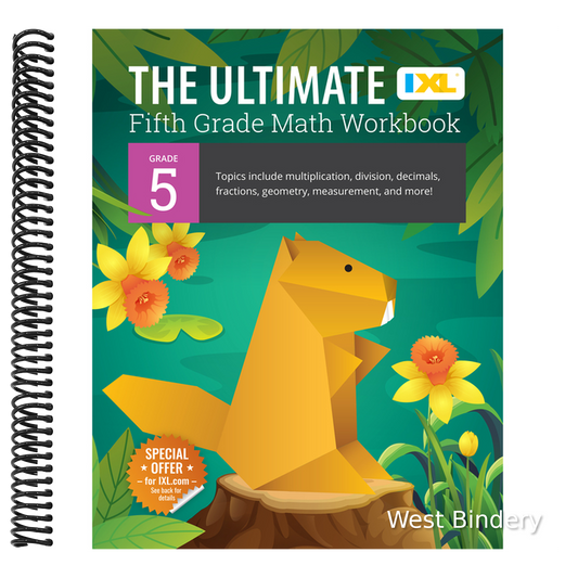 The Ultimate Grade 5 Math Workbook: Decimals, Fractions, Multiplication, Long Division, Geometry, Measurement, Algebra Prep, Graphing, and Metric Units fo