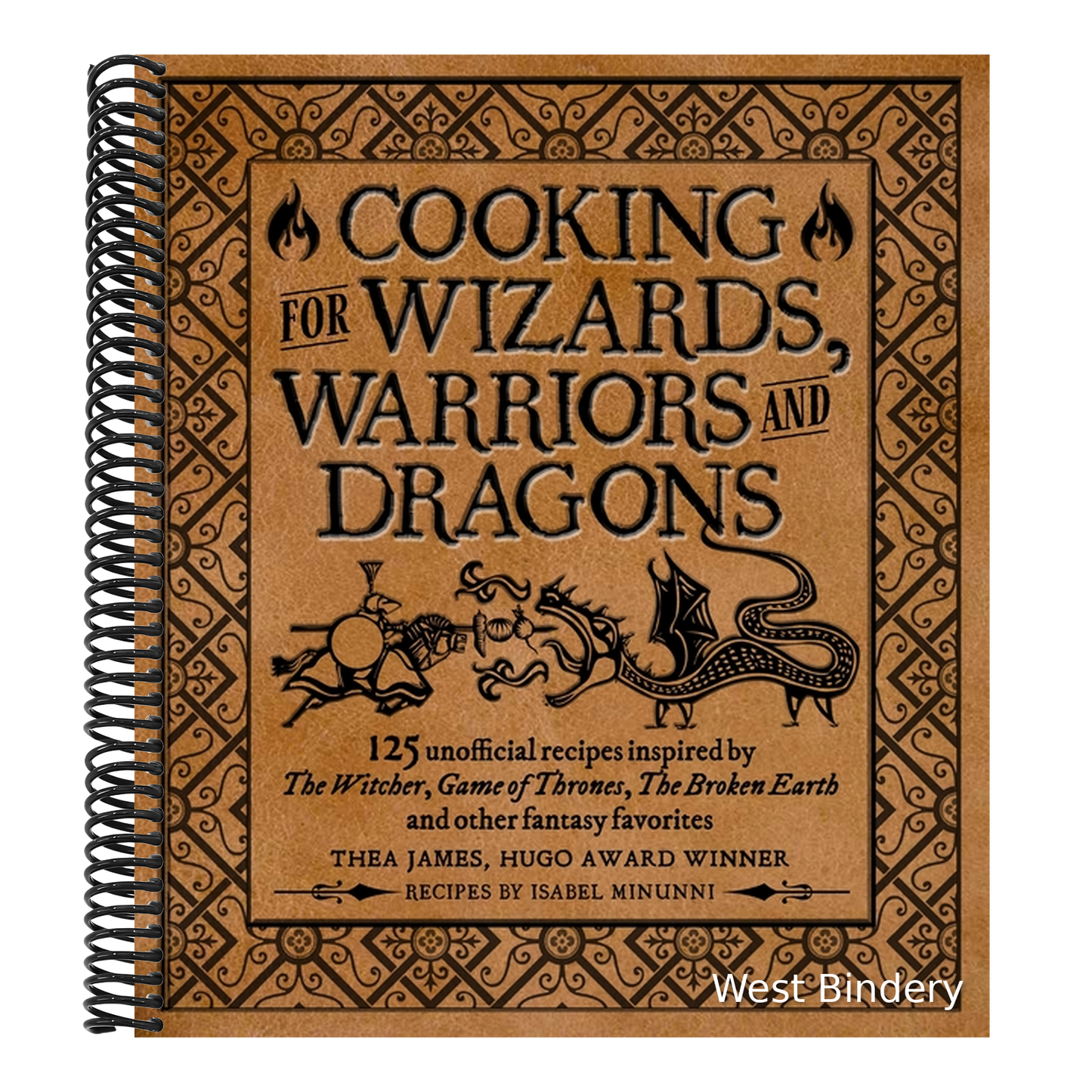 Cooking for Wizards, Warriors and Dragons: 125 Unofficial Recipes Inspired by the Witcher, Game of Thrones, the Broken Earth and Other Fantasy Favorit