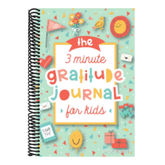 The 3 Minute Gratitude Journal for Kids: A Journal to Teach Children to Practice Gratitude and Mindfulness
