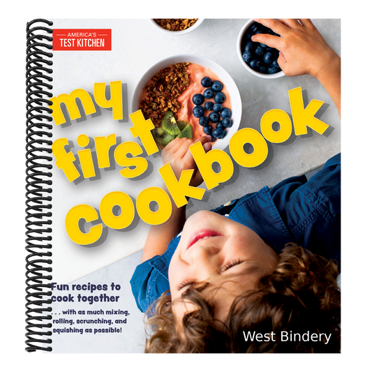 My First Cookbook: Fun Recipes to Cook Together . . . with as Much Mixing, Rolling, Scrunching, Andsquishing as Possible!