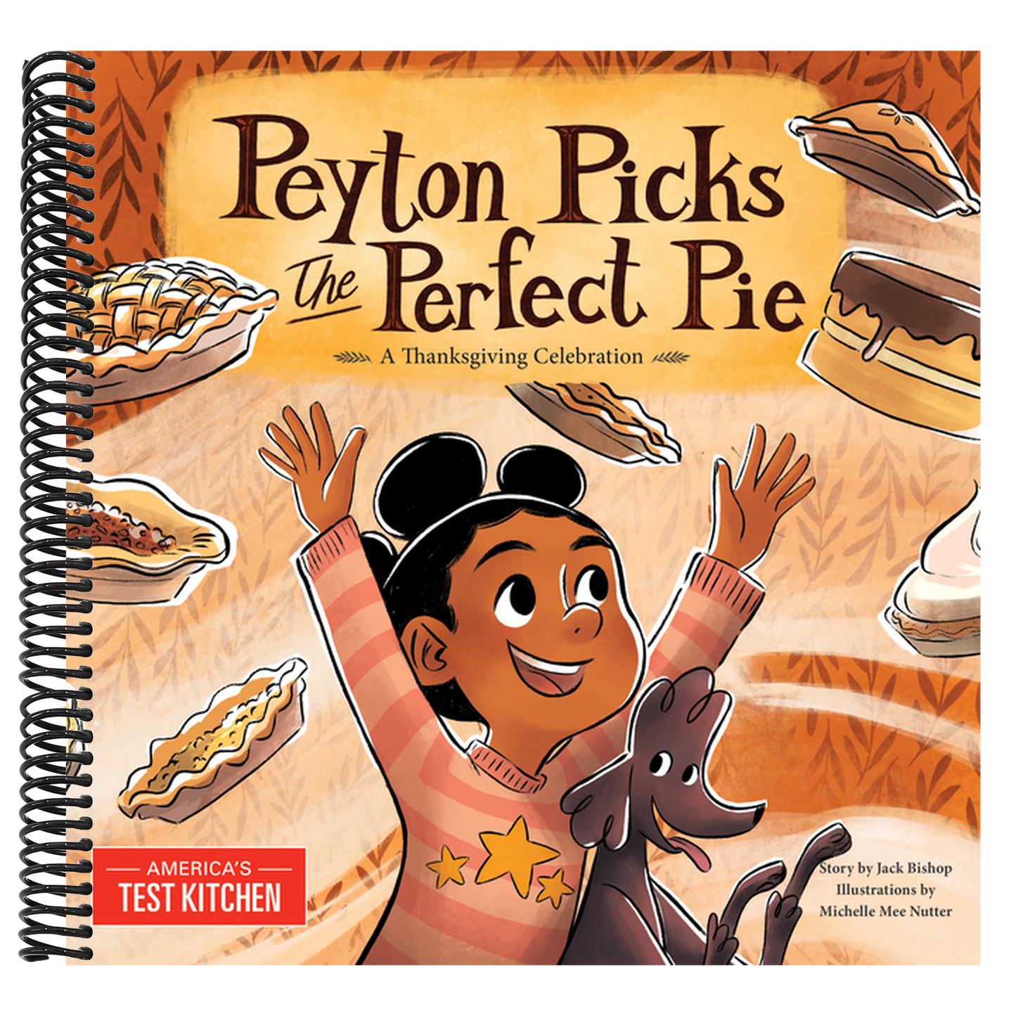 Peyton Picks the Perfect Pie: A Thanksgiving Celebration (Spiral Bound)
