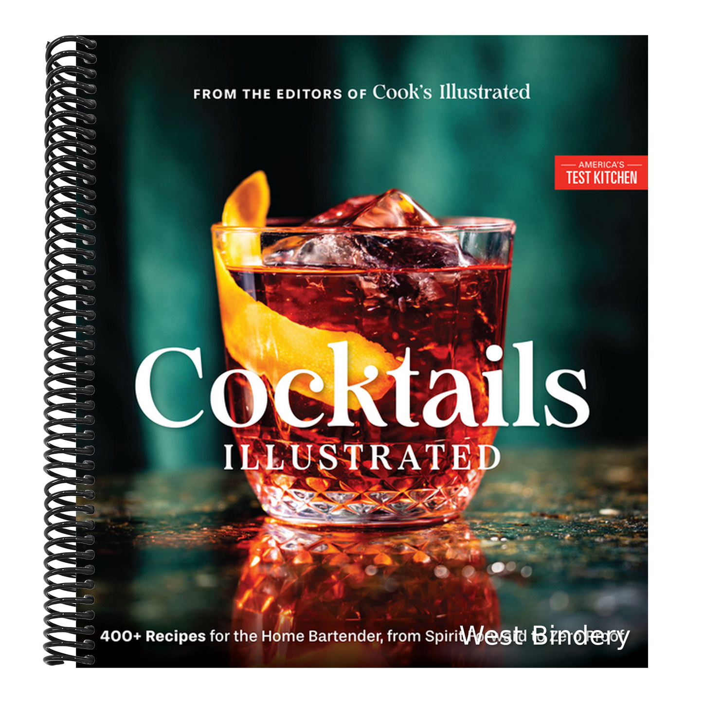 Cocktails Illustrated: 400+ Recipes for the Home Bartender, from Spirit Forward to Zero Proof
