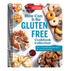 How Can It Be Gluten Free Cookbook Collection: 350+ Groundbreaking Recipes for All Your Favorites