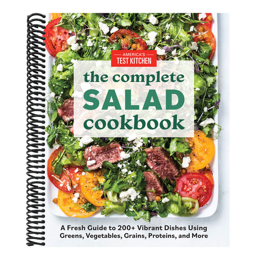 The Complete Salad Cookbook: A Fresh Guide to 200+ Vibrant Dishes Using Greens, Vegetables, Grains, Proteins, and More (Spiral Bound)