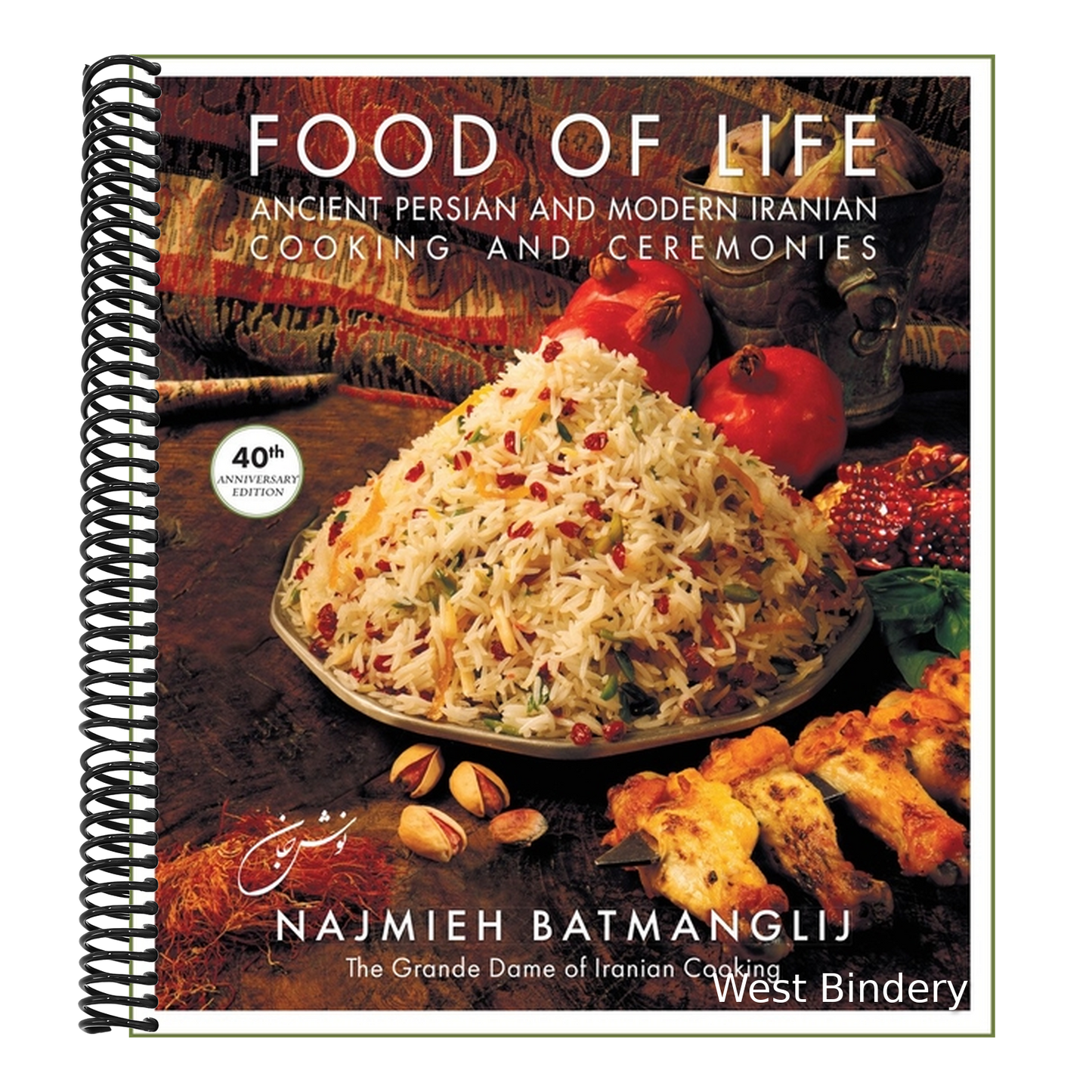 Food of Life: Ancient Persian and Modern Iranian Cooking and Ceremonies