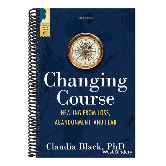 Changing Course: Healing from Loss, Abandonment, and Fear