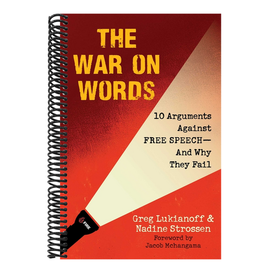 The War on Words: 10 Arguments Against Free Speech--And Why They Fail