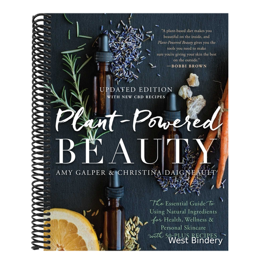 Plant-Powered Beauty, Updated Edition: The Essential Guide to Using Natural Ingredients for Health, Wellness, and Personal Skincare (with 50-Plus Reci