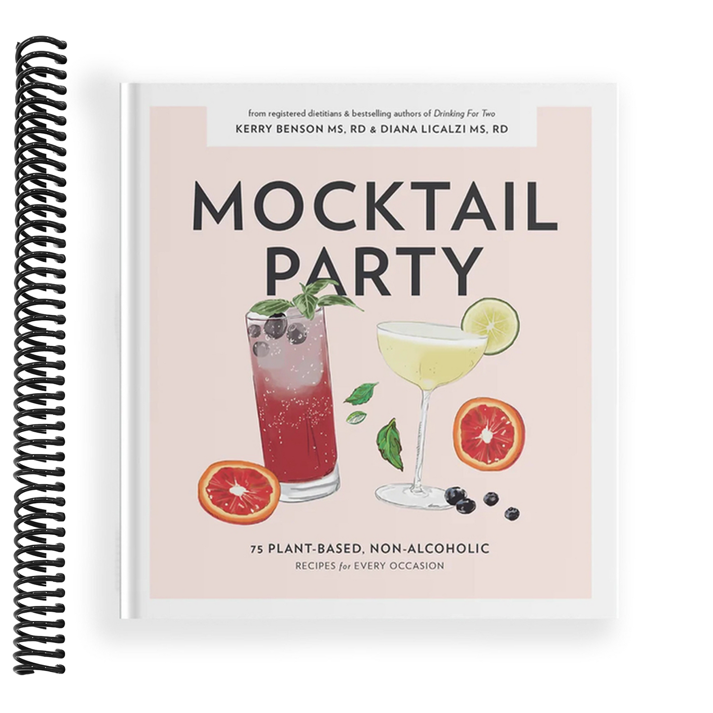 Mocktail Party: 75 Plant-Based, Non-Alcoholic Mocktail Recipes for Every Occasion (Spiral Bound)