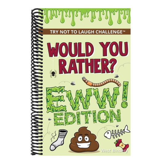 The Try Not to Laugh Challenge - Would Your Rather? - EWW Edition: Funny, Silly, Wacky, Wild, and Completely Eww Worthy Scenarios for Boys, Girls, Kids, a