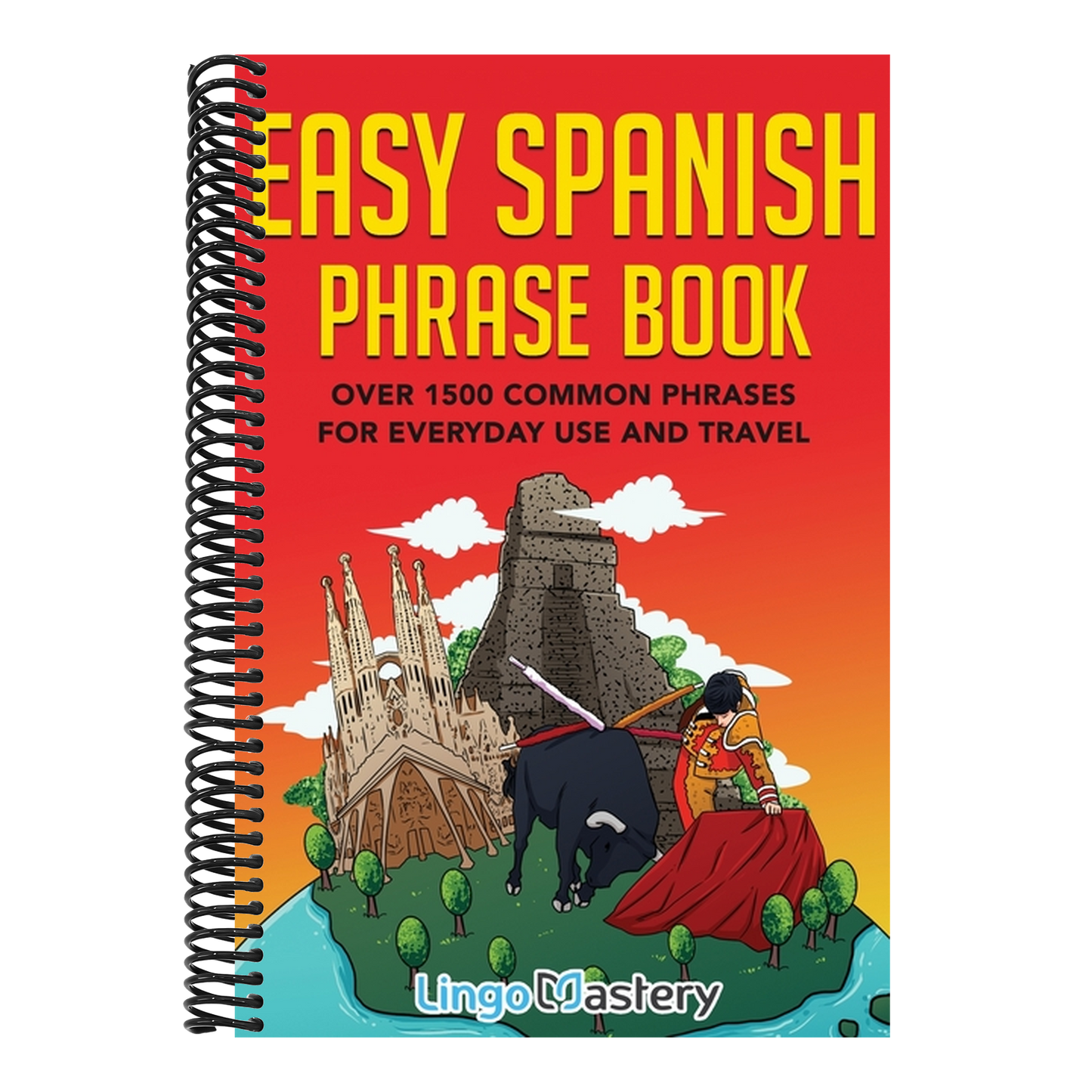 Easy Spanish Phrase Book: Over 1500 Common Phrases For Everyday Use And Travel (Spiral Bound)