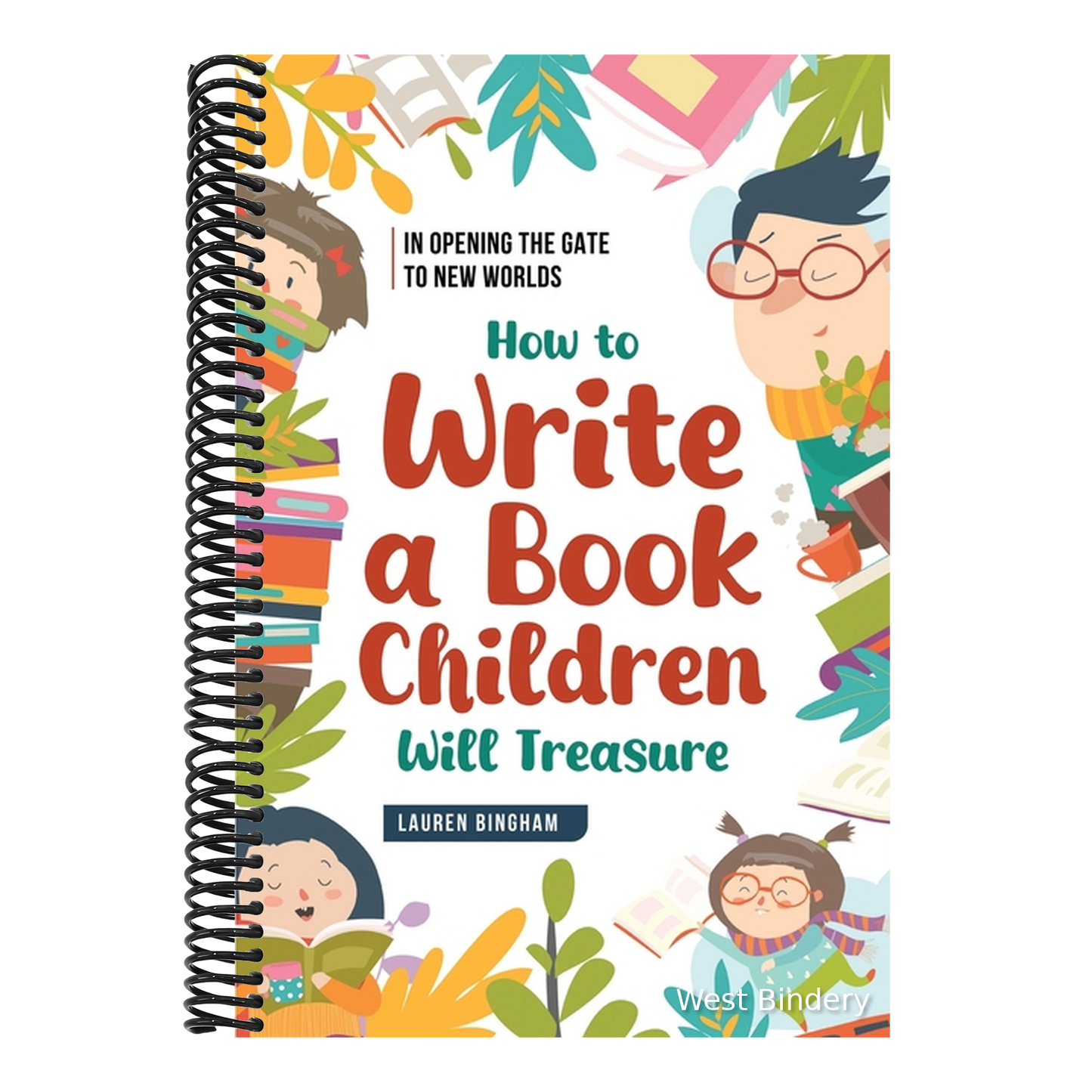 In Opening the Gate to New Worlds: How to Write a Book Children Will Treasure