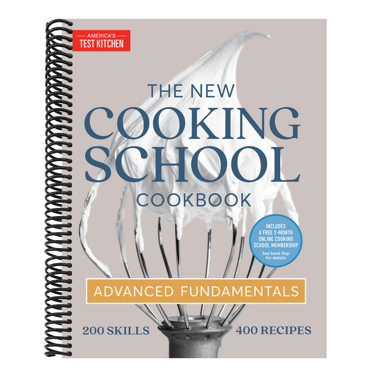 The New Cooking School Cookbook: Advanced Fundamentals (Spiral Bound)