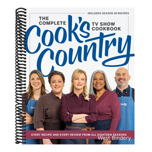 The Complete Cook's Country TV Show Cookbook: Every Recipe and Every Review from All Eighteen Seasons Includes Season 18