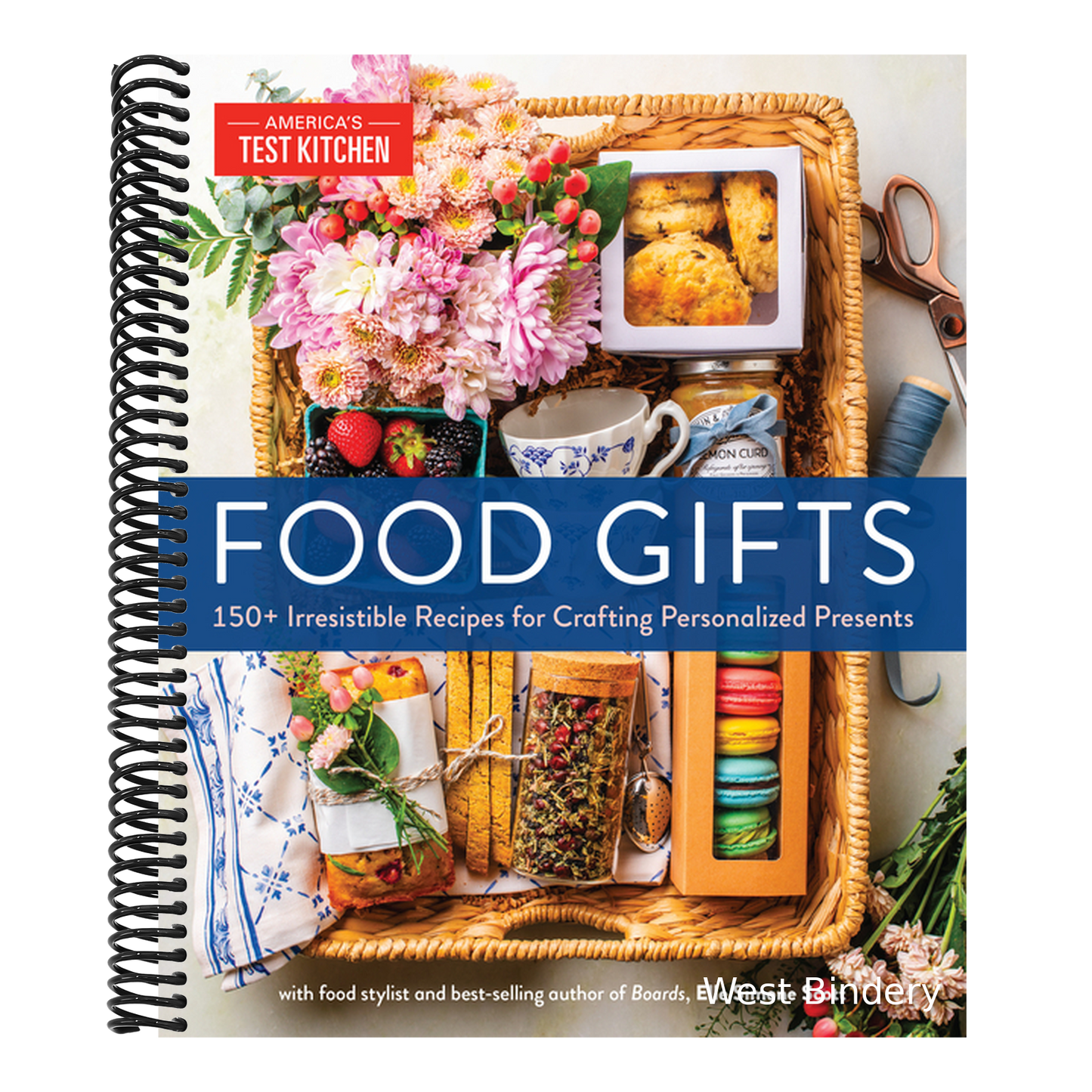 Food Gifts: 150+ Irresistible Recipes for Crafting Personalized Presents