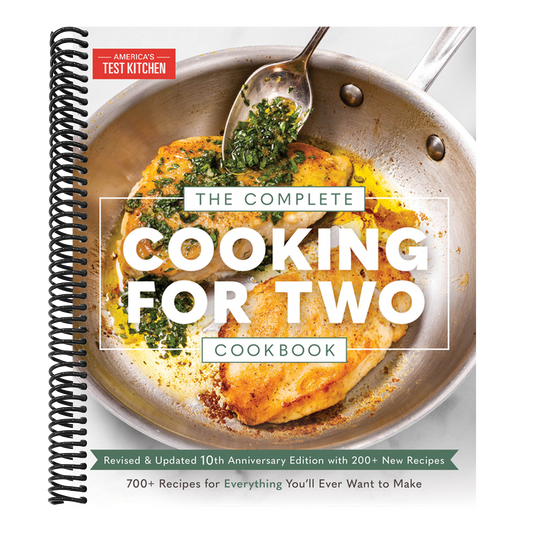 The Complete Cooking for Two Cookbook, 10th Anniversary Edition: 700+ Recipes for Everything You'll Ever Want to Make
