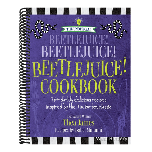 The Unofficial Beetlejuice! Beetlejuice! Beetlejuice! Cookbook: 75 Darkly Delicious Recipes Inspired by the Tim Burton Classic