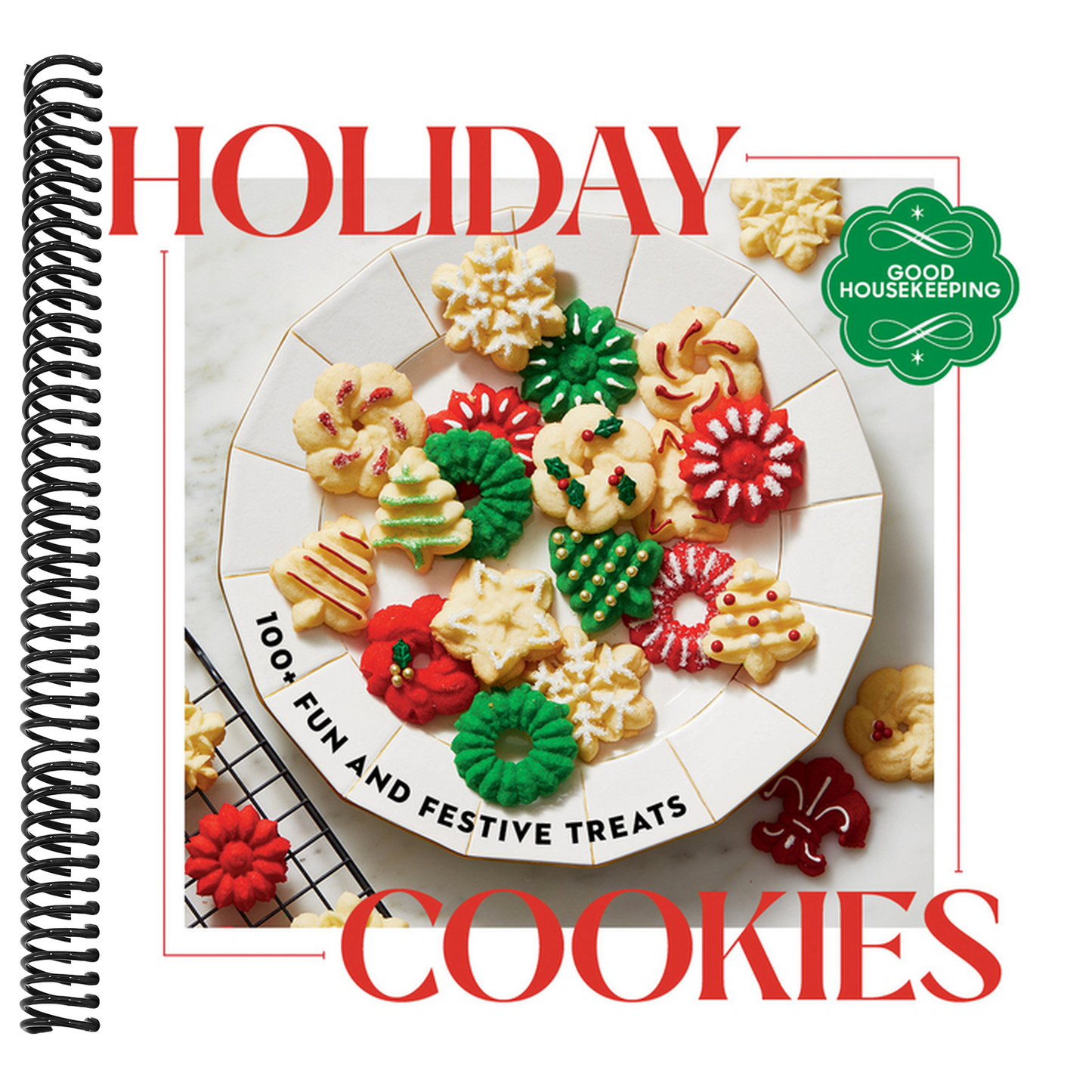 Good Housekeeping Holiday Cookies: 100 Fun and Festive Treats to Enjoy Throughout the Season (Spiral Bound)