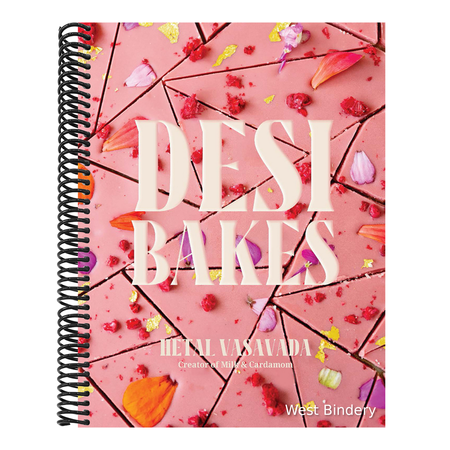 Desi Bakes: 85 Recipes Bringing the Best of Indian Flavors to Western-Style Desserts