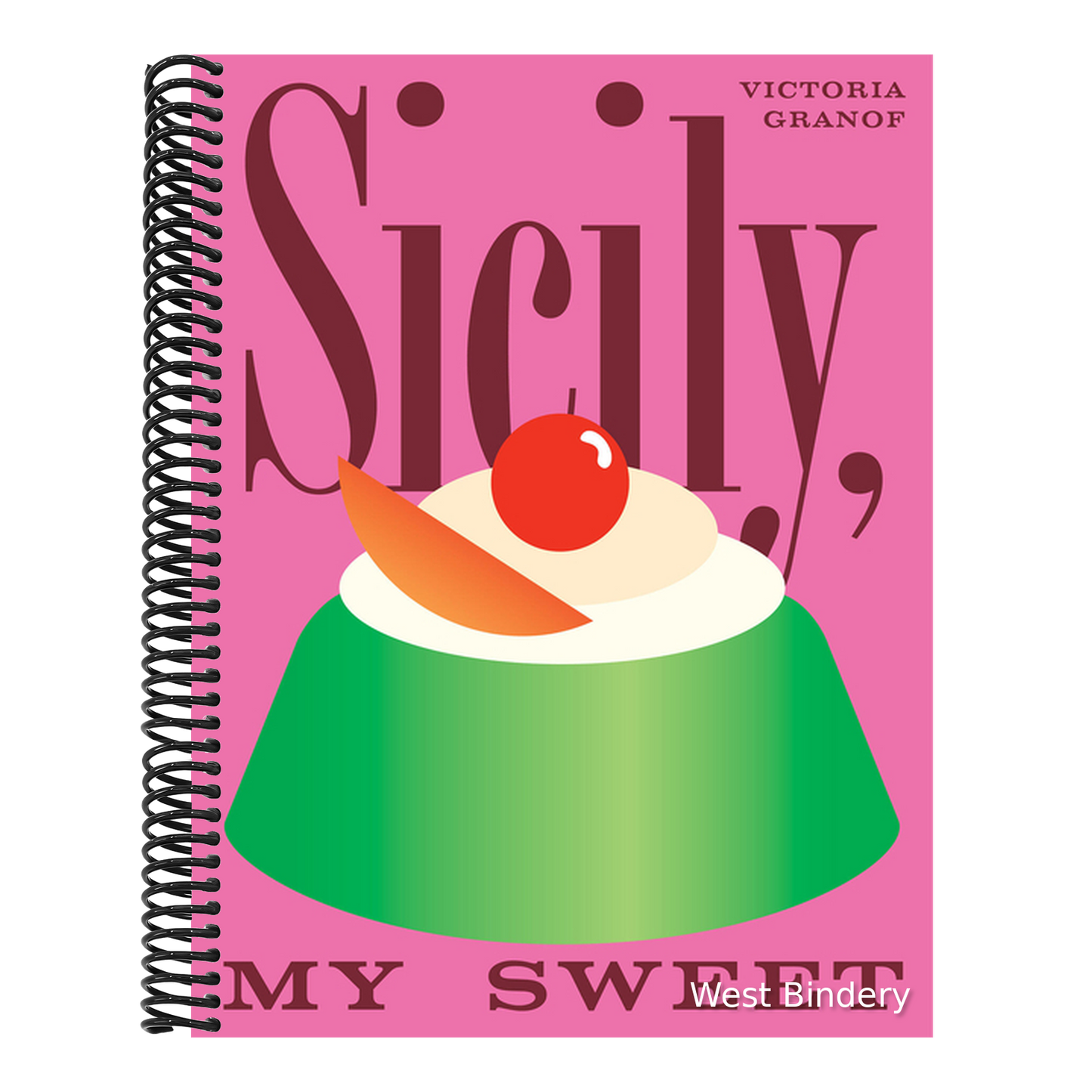 Sicily, My Sweet: Love Notes to an Island, with Recipes for Cakes, Cookies, Puddings, and Preserves