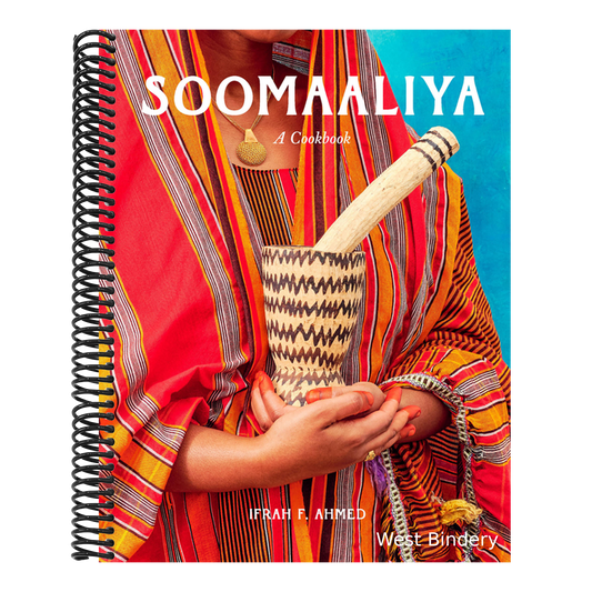 Soomaaliya: Food, Memory, and Migration: A Cookbook