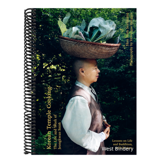 Korean Temple Cooking: Lessons on Life and Buddhism, with Recipes, the Life and Work of Jeongkwan Snim