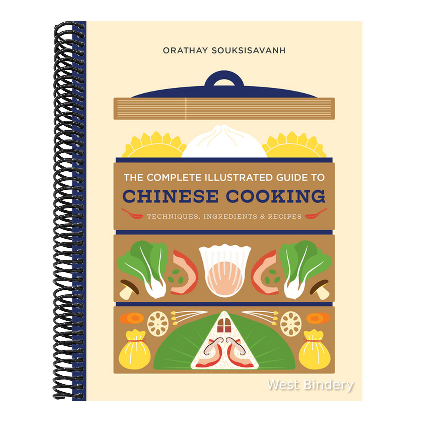 The Complete Illustrated Guide to Chinese Cooking: Techniques, Ingredients & Recipes