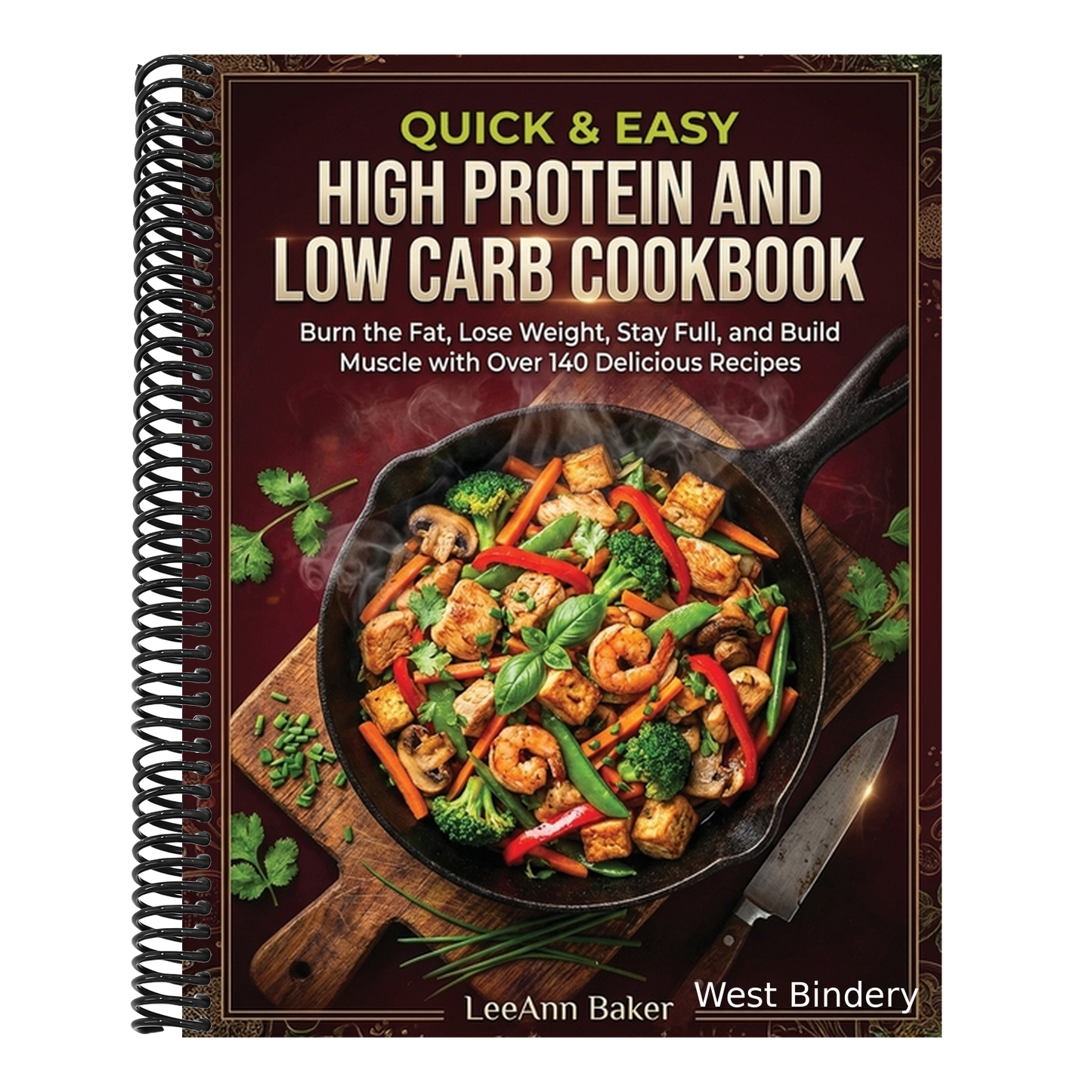 Quick & Easy High Protein and Low Carb Cookbook