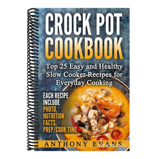 Crock Pot Cookbook Top 25 Easy and Healthy Slow Cooker Recipes for Everyday Co