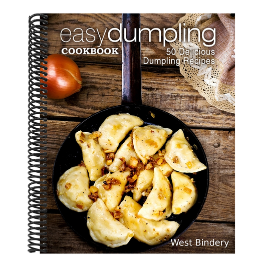 Easy Dumpling Cookbook: 50 Delicious Dumpling Recipes