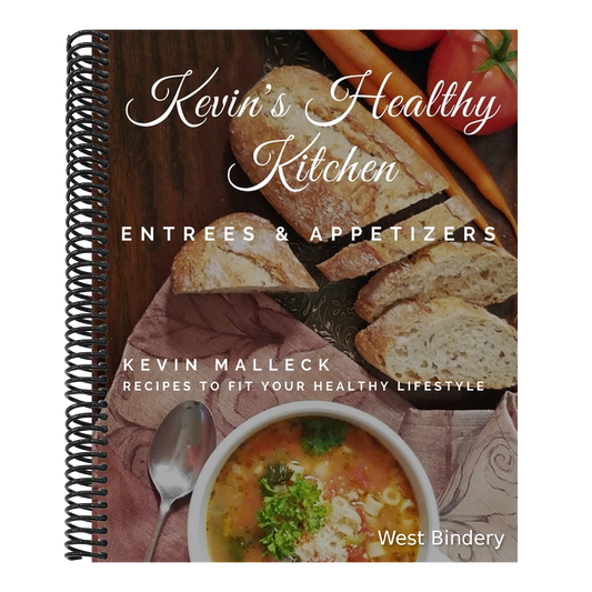 Kevin's Healthy Kitchen; Entrees & Appetizers: Recipes to Fit Your Healthy Lifestyle