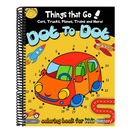 Dot to dot Things That Go! cars, trucks, planes, trains and more! coloring book for: Children Activity Connect the dots, Coloring Book for Kids Ages 2