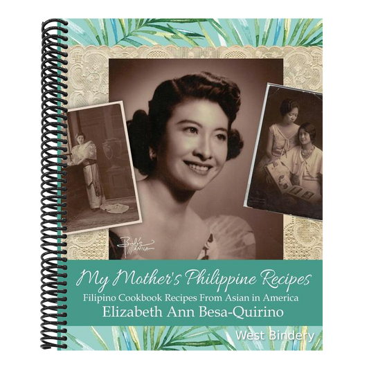 My Mother's Philippine Recipes: Filipino Cookbook Recipes from Asian in America
