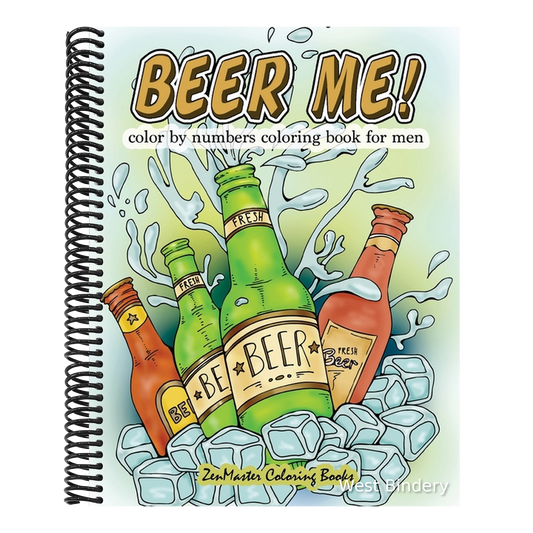 Beer Me! Color By Numbers Coloring Book For Men: An Adult Color By Numbers Coloring Book of Beer and Spirits for Relaxation and Meditation