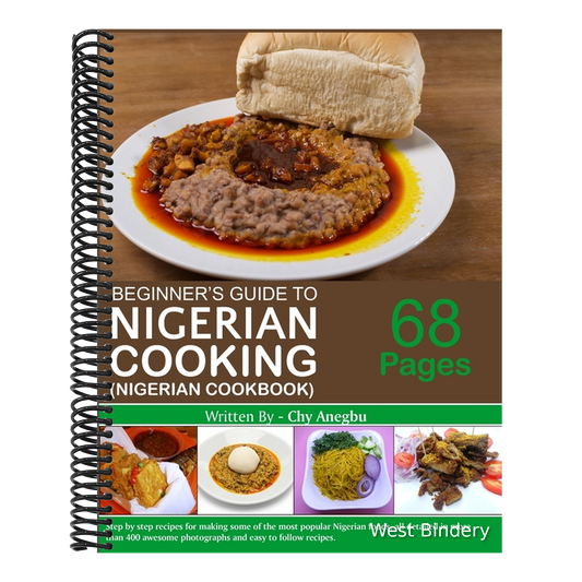 Begginner's Guide to Nigerian Cooking - Nigerian Cookbook