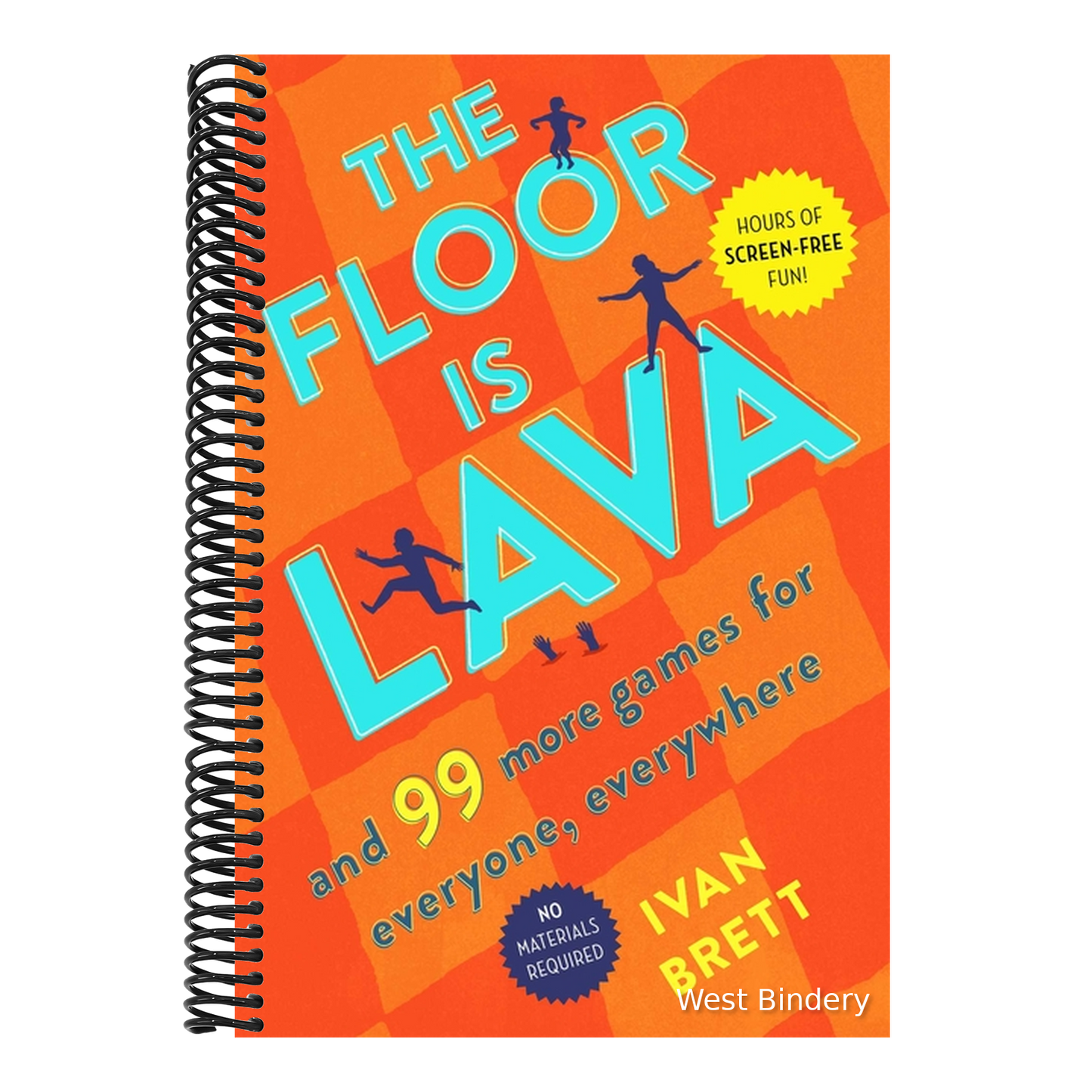 The Floor Is Lava: And 99 More Games for Everyone, Everywhere