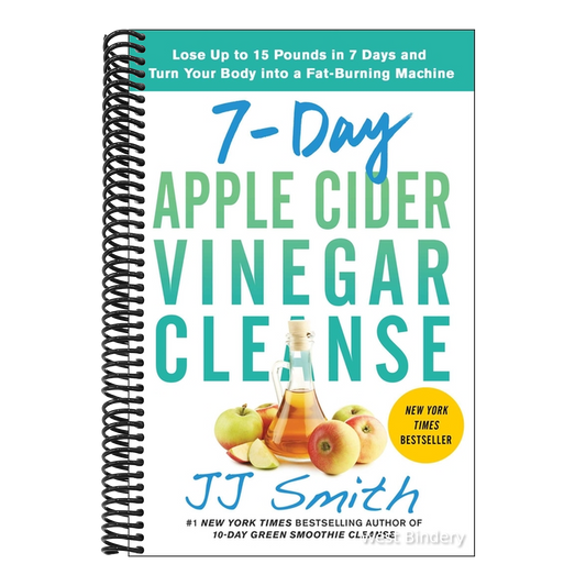 7-Day Apple Cider Vinegar Cleanse: Lose Up to 15 Pounds in 7 Days and Turn Your Body Into a Fat-Burning Machine