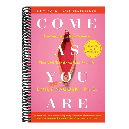 Come as You Are: Revised and Updated: The Surprising New Science That Will Transform Your Sex Life (Spiral Bound)
