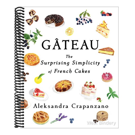 Gateau: The Surprising Simplicity of French Cakes (a Cookbook)