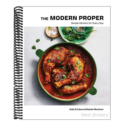 The Modern Proper: Simple Dinners for Every Day (a Cookbook)