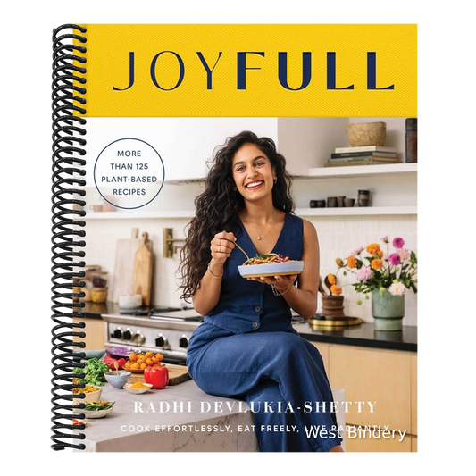 Joyfull: Cook Effortlessly, Eat Freely, Live Radiantly (a Cookbook)