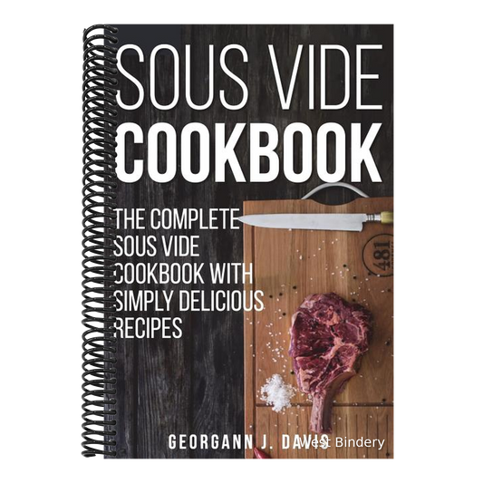 Sous Vide Cookbook: The Complete Sous Vide Cookbook with Simply Delicious Recipes !